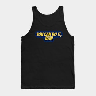 You Can Do It, Ben Tank Top